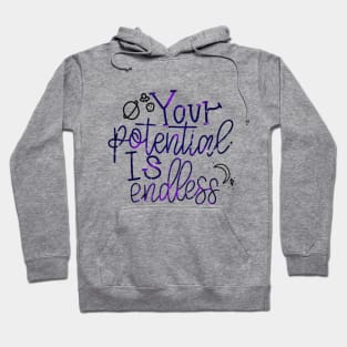 Your Potential Is Endless Hoodie